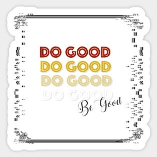 Do Good Be Good Word Christian faith typography Sticker